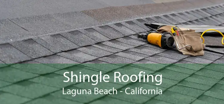 Shingle Roofing Laguna Beach - California